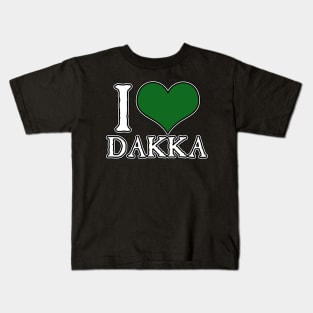 I Love Dakka Kids T-Shirt